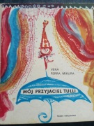 Mój przyjaciel Tulli - Vera Ferra Mikura