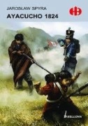 Jarosław Spyra, Ayacucho 1824, Historyczne bitwy