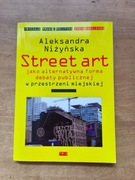 Street Art jako alternatywna forma debaty publicznej- Aleksandra Niżyńska