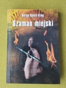 Szaman miejski Serge Kahili King