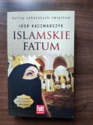 Islamskie fatum Igor Kaczmarczyk 