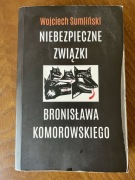 Niebezpieczne związki Bronisława Komorowskiego - Wojciech Sumliński