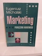 Eugeniusz Michalski Marketing - podręcznik akademicki.