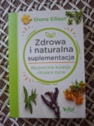 SHANE ELLISON ZDROWA I NATURALNA SUPLEMENTACJA
