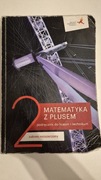 Matematyka z Plusem. Klasa 2. Zakres Rozszerzony.