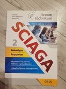 ŚCIĄGA 2 ROMANTYZM POZYTYWIZM LICEUM TECHNIKUM