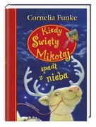 Kiedy Święty Mikołaj spadł z nieba - Cornelia Funke