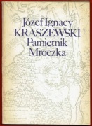 PAMIĘTNIK MROCZKA Józef Ignacy Kraszewski