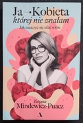 Ja - Kobieta, której nie znałam T.Mindewicz-Puacz