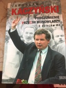 Jarosław Kaczyński POROZUMIENIE PRZECIW MONOWŁADZY