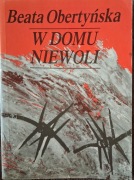 W domu niewoli Beata Obertyńska