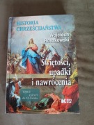 Wojciech Roszkowski - Historia chrześcijaństwa tom 2