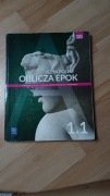 Oblicza epok 1 część 1, podręcznik do języka polskiego 