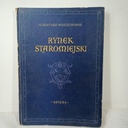 Rynek Staromiejski. Aleksander Wojciechowski