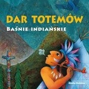 Vladimir Hulpach: Dar totemów Baśnie indiańskie