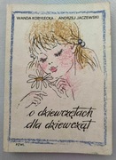 książka 'O dziewczętach dla dziewcząt' Wanda Kobyłecka, Andrzej Jaczewski