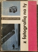 "Z fotogrrafią na ty" Zbigniew Pękosławski, 1960