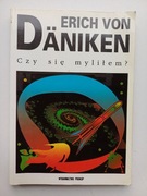 DANIKEN CZY SIĘ MYLIŁEM