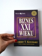 BIZNES XXI WIEKU, KIYOSAKI ROBERT T.