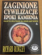 Richard Rudgley - Zaginione Cywilizacje Epoki Kamienia