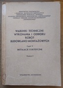 Warunki techniczne wykonania i odbioru robót. Instalacje elektryczne - 1981
