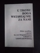 U tronu Boga wstawiaj się za nami- zbiór modlitw i pieśni ku czci błogosław