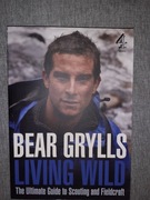 Living Wild, Bear Grylls (ang)