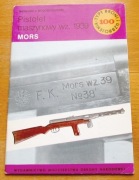 Ireneusz J. Wojciechowski - PISTOLET MASZYNOWY WZ. 1939 MORS