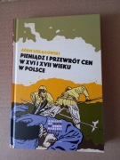 Adam Szelągowski - Pieniądz i przewrót cen w XVI i XVII