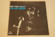ARCHIE SHEPP - ON THIS NIGHT