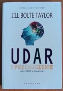 Jill Bolte Taylor "Udar i przebudzenie. Moja podróż w głąb mózgu"