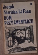 Dom przy cmentarzu tom 2 Joseph Sheridan Le Fanu 