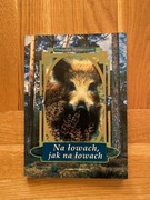Na łowach, jak na łowach