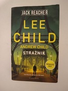 Strażnik, Andrew Child,  Lee Child - książka sensacyjna - Jack Reacher.