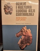 Dzieje i kultura ludów Azji Centralnej Bobodżan Gafurow
