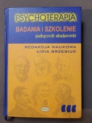 PSYCHOTERAPIA Badania i szkolenie Podręcznik akademicki Lidia Grzesiuk 
