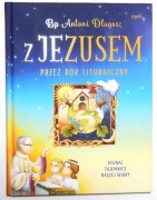 Z JEZUSEM PRZEZ ROK LITURGICZNY ANTONI DŁUGOSZ