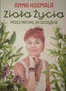 Zioła życia Anna Kosmala