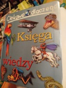 Ciekawe dlaczego. Księga wiedzy Praca zbiorowa