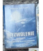 Wyzwolenie  prawdziwa droga do urzeczywistnienia jan popko