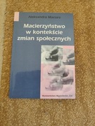 MACIERZYŃSTWO W KONTEKŚCIE ZMIAN SPOŁECZNYCH MACIARZ 