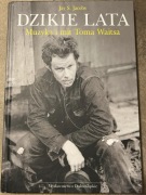 Dzikie Lata Muzyka i mit Toma Waitsa