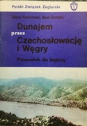 Dunajem przez Czechosłowację i Węgry. Przewodnik dla żeglarzy. 1982