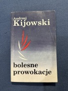 Andrzej Kijowski. Bolesne prowokacje.