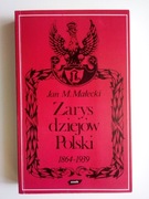 Zarys dziejów Polski 1864-1939 - Jan M Małecki