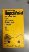 Kopaliński Kot w worku czyli z dziejów powiedzeń i nazw