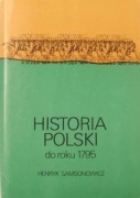 Historia Polski do roku 1795 Henryk Samsonowicz