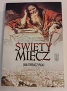 Święty miecz. Jan Dobraczyński - stan idealny 