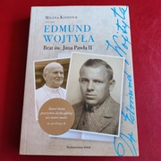 EDMUND WOJTYŁA: Brat św. Jana Pawła II  Milena Kindziuk