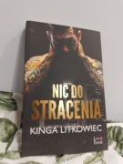 Nic do stracenia Kinga Litkowiec